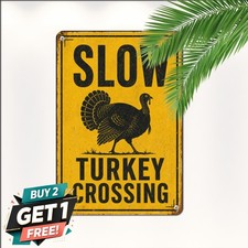 Slow Down Turkey Crossing Warning Sign Farm Yard Caution Metal Tin Plaque picture