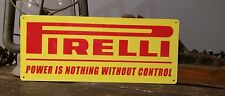 PIRELLI high end tires power control vintage metal sign 5 x 12 50010 picture