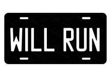 WILL RUN metal black License Plate for Auto ATV Motorcycle MOPED dirt bike gift picture