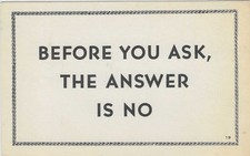 Vintage Comic Chrome Postcard Before You Ask The Answer Is No Blair Distributing picture