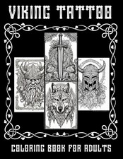Viking Tattoo Coloring Book For Adults: For Relaxation. Nordic and Celtic Design picture