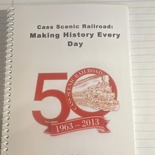 Cass Scenic Railroad: Making History Every Day 2013 picture