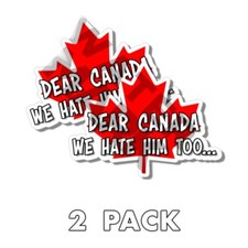 Dear Canada We hate him too Stickers Anti Trump Democracy Canadian decal 2PK picture