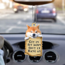 Funny Shiba Inu Dog Get In Sit Down Shut Up Hang On Car Ornament Gift Decor picture