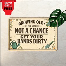 Never Too Old Play In Dirt Sign Funny Gardening Humor Tin Metal Wall Plaque picture