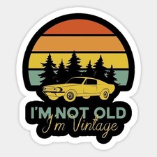 I’m Not Old I’m Vintage Car DECAL Vehicle Gas Travel STICKER for Car Laptop Cup picture