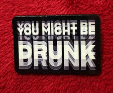 YOU MIGHT BE DRUNK enamel pin - picture
