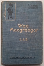Wee Macgreegor J.J. Bell 1903 Illustrated Edition A.S. Boyd Antique Book picture