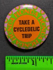 Vintage 1960s-70s Hippie Honda Motorcycle Take A Cycledelic Trip Pinback Pin picture