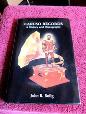 John Bolig ENRICO CARUSO RECORDS: History and Discography G&T Pathe Cylinders picture
