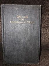 Rare Vintage Manual Of The Children Of Mary Book Unknown Year Hardback picture