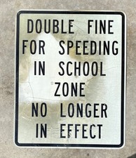 Vintage road sign DOUBLE FINE FOR SPEEDING thick alum 24x30 inches. Great patina picture