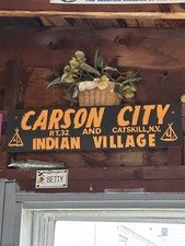 Vintage Carson City Indian Village Catskill NY Hand Lettered Sign Rt 32 Teepee picture