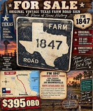 “ORIGINAL VTG TEXAS FARM ROAD 1847 SIGN • HEAVY CONSTRUCTION • UNRESTORED picture