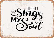 Metal Sign - Then Sings My Soul - Vintage Look Sign picture