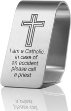 I Am a Catholic, in Case of an Accident Please Call a Priest Engraved Stainless picture
