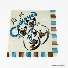 Vintage Let's Get Cockeyed Siamese Cats Bar Napkin Mid Century Scrapbooking picture