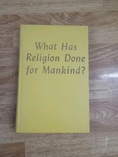 WHAT RELIGION HAS DONE FOR MANKIND FIRST EDITION 1951 BY WATCH TOWER PAGES 350 picture
