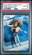 2025 TOPPS CHROME DISNEY #73 ERNESTO DE LA CRUZ PRISM REFRACTOR PSA 10 GEM POP 1 picture