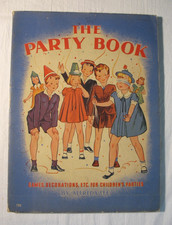 1939 The Party Book, Games, Decorations, etc for Children's Parties, Alfreda Lee picture