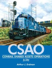 CSAO Conrail Shared Assets Operations In Color by Arthur Erdman Morning Sun Book picture