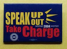2004 UAW WOMAN SPEAK UP & OUT TAKE CHARGE PIN PINBACK UNITED AUTOMOBILE WORKERS  picture