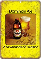 Dominion Ale Newfoundland Tradition Ad Reproduction Metal Sign E347 picture