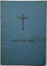 Offer The Mass, Vintage 1944 Holy Devotional Booklet. picture