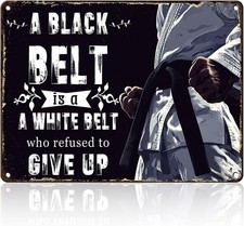 Karate Belts Sign A Black Belt is White Belt Who Tin Metal Signs Home Décor Mart picture