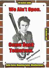 Metal Sign - 1971 Dirty Harry Door Sign We Ain't Open- 10x14 inches picture