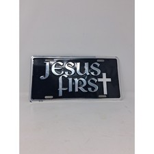 Jesus First Christian Religious Metal License Plate Black Silver Crss 00E-1095 U picture