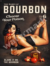 Babes Of Bourbon Choose your Poison Metal Sign 9