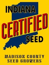 Indiana Certified Seed, Madison County Growers NEW Sign 24x30