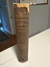 War of the Rebellion: Official Records of the Union and Confederate Armies picture