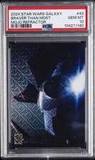 2024 TOPPS CHROME STAR WARS GALAXY MOJO REFRACTOR BRAVER THAN MOST 36/50 PSA 10 picture