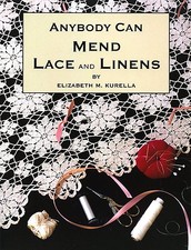 Anybody Can Mend Lace and Linens by Elizabeth Kurella picture