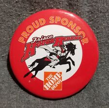LMH Button Pin 2003-2014 FRISCO ROUGH RIDERS Baseball HOME DEPOT Proud Sponsor picture