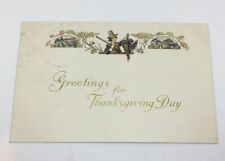 Antique S 643 Postcard “Greetings For Thanksgiving Day” Posted 1914 Unusual picture