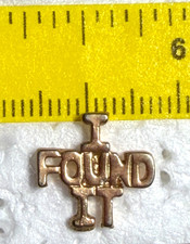 I FOUND IT Vintage Style Goldtone Metal Badge Collectible Lapel Tack Pin picture