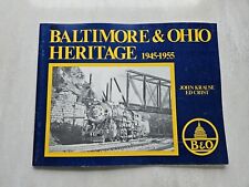 Baltimore & Ohio Heritage 1945-1955 Paperback John Krause & Ed Crist 1986 picture