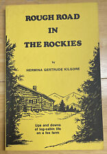 Rough Road in the Rockies 1975 Hermina Gertrude Kilgore log cabin life Colorado picture