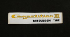 COMPETITION III MITSUBOSHI TIRE Advertising Sticker NEW 14cmx3cm picture