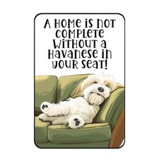 Havanese Dog Fridge Magnet Spoiled Dog In Your Seat Havanese Collectible Magnet picture