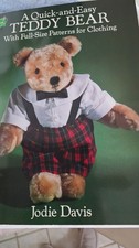 A QUICK-AND-EASY TEDDY BEAR: WITH FULL-SIZE PATTERNS FOR By Jodie Davis **NEW** picture