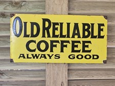 HUGE VINTAGE OLD RELIABLE COFFEE ALWAYS GOOD PORCELAIN SIGN 24