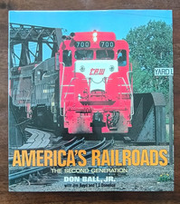 America's Railroads: The Second Generation, Don Ball Jr., 1980, HC DJ 1st ed picture